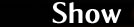 Show